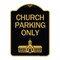 Signmission Church Parking Church Symbol, Black & Gold Aluminum Architectural Sign, 18" x 24", BG-1824-24269 A-DES-BG-1824-24269 - alternate 1